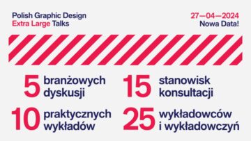 Upoluj wejściówkę na Polish Graphic Design Extra Large Talks [KONKURS]