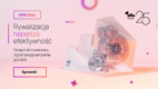 Trwają zgłoszenia do 25. edycji konkursu Effie Awards Poland [PATRONAT]