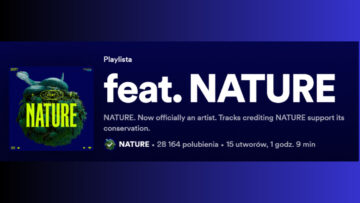 „Feat. NATURE” na Spotify. Playlista pełna hitów zmiksowanych z dźwiękami natury