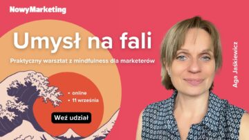 „Umysł na fali”. Praktyczny warsztat z mindfulness dla marketerów