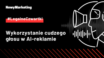 #LegalneCzwartki: Wykorzystanie cudzego głosu w AI-reklamie