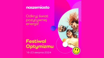 Festiwal Optymizmu w serwisach NaszeMiasto.pl