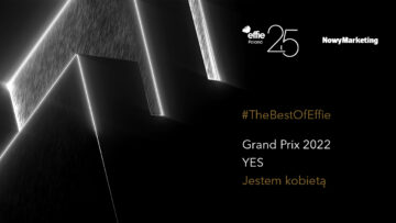 #TheBestOfEffie Grand Prix 2022: YES ,,Jestem kobietą’’