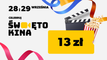 W ostatni weekend września będziemy obchodzić Święto Kina. Z tej okazji bilety w promocyjnej cenie