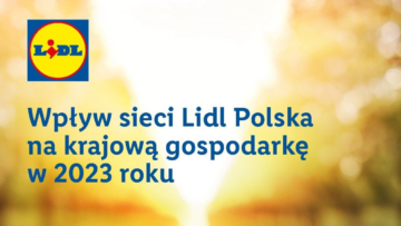 Ponad 10,1 mld zł wartości dodanej. Lidl Polska podsumowuje wyniki działalności w 2023 roku