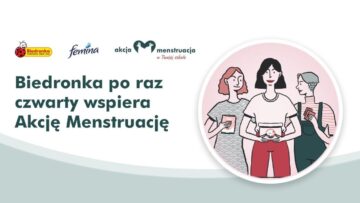 Biedronka już po raz czwarty wspiera w szkołach Akcję Menstruację