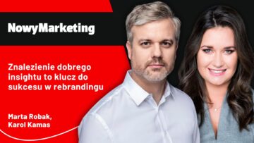 Marta Robak, Karol Kamas (Pluxee Polska): Znalezienie dobrego insightu to klucz do sukcesu w rebrandingu [PODCAST]