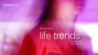 #NMInsights: Accenture Life Trends 2025 [RAPORT]