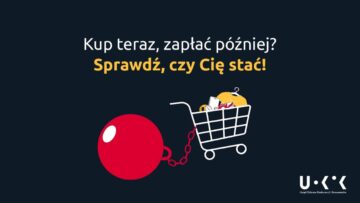 „Sprawdź, czy Cię stać!”: UOKiK ostrzega przed korzystaniem z płatności odroczonych