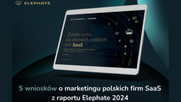 Jak wygląda marketing polskich firm SaaS? 5 wniosków z raportu Elephate 2024