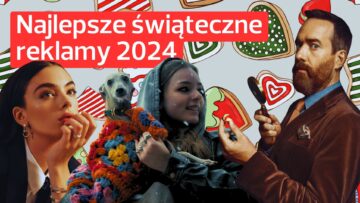 Najciekawsze reklamy świąteczne 2024 [PRZEGLĄD]