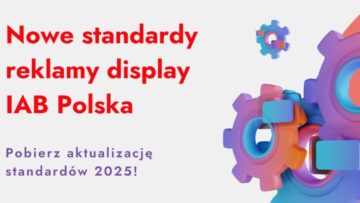 #NMInsights: Standardy reklamy display IAB Polska 2025