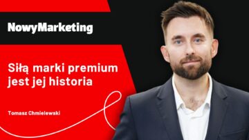 Tomasz Chmielewski (Bolton Polska): Siłą marki premium jest jej historia [PODCAST]