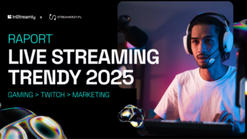 inStreamly: „Live streaming Trendy 2025” [RAPORT]