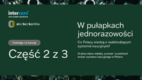 „W pułapkach jednorazowości – czekając na kaucję – co Polacy wiedzą o nadchodzącym systemie kaucyjnym?” [RAPORT]