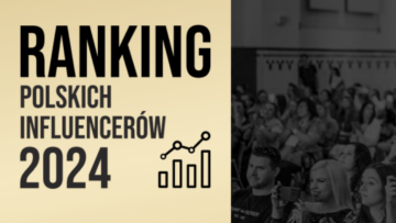 Ranking polskich influencerów 2024 See Bloggers: Doda, Wersow, Robert Lewandowski i Łatwogang na szczycie