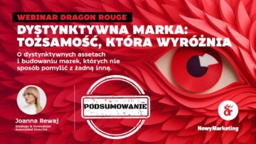 Dystynktywna marka: tożsamość, która wyróżnia [PODSUMOWANIE WEBINARU]