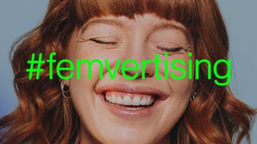 Femvertising, czyli jak skutecznie mówić do kobiet w reklamie i social mediach