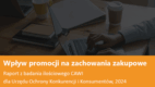 Wpływ na zachowania zakupowe_badanie UOKiK_cover