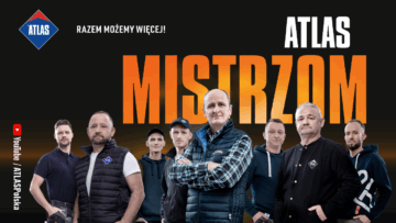 „Atlas Mistrzom”: kampania, która skupia się na mistrzach rzemiosła