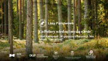 „W gąszczu informacji. Nie błądź, sprawdzaj”: Lasy Państwowe pokazują, jak dezinformacja wpływa na środowisko