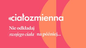 Ciałozmienna: kampania społeczna, która odczarowuje temat ciała po ciąży