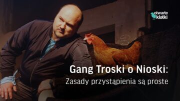 Gang Troski o Nioski: Sebastian Stankiewicz i Stowarzyszenie Otwarte Klatki zachęcają do zmiany losu kur w Polsce