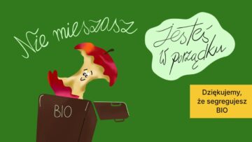 „Nie mieszasz, jesteś w porządku”: kampania, która pokazuje, dlaczego warto segregować bioodpady