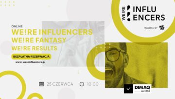 Już 25 czerwca bezpłatna konferencja online WE!RE Influencers [PATRONAT] 