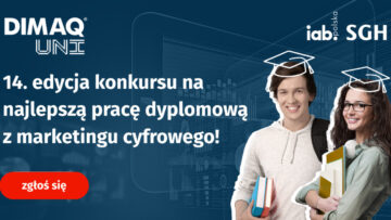 DIMAQ UNI: do 16 sierpnia zgłoś się do konkursu na najlepszą pracę dyplomową z marketingu cyfrowego [PATRONAT]
