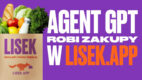 W Lisek.App agent GPT zrobi za ciebie zakupy