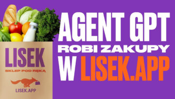 W Lisek.App agent GPT zrobi za ciebie zakupy