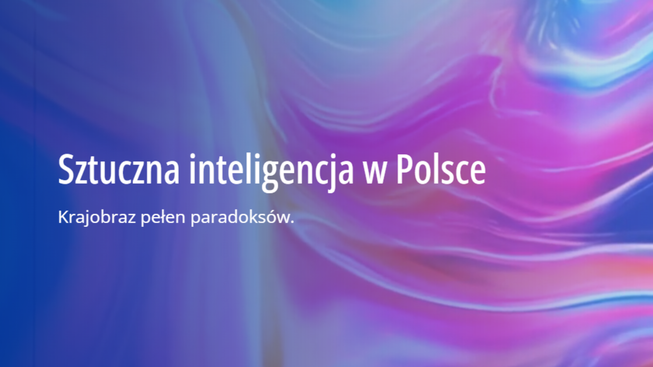 KMPG: „Sztuczna inteligencja w Polsce. Krajobraz pełen paradoksów”  [RAPORT]