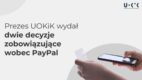 UOKiK: PayPal stosował niedozwoloną klauzulę modyfikacyjną w umowach. Klienci otrzymają rekompensaty