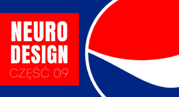 Potęga neurodesignu cz. 9: Biologia czy siła nostalgii? Case study Pepsi