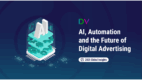 DoubleVerify 2025: AI zmienia zasady gry w reklamie digital [RAPORT]