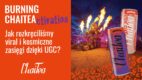 Burning chaitivation: jak ChaiTea i Gen Z rozkręcili viral w Żabce [CASE STUDY]