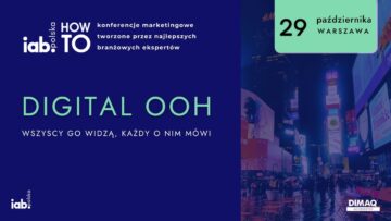 IAB HowTo: Digital OOH już 29 października [PATRONAT]
