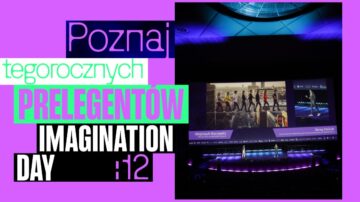 Imagination Day 2025: wśród prelegentów przedstawiciele Netflix, Spotify, PayPal i Cannes Lions [PATRONAT]