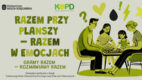 „Razem przy planszy – razem w emocjach”: Nasza Księgarnia i KOPD pokazują, jak gra może wspierać zdrowie psychiczne