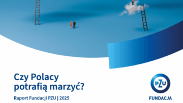 Fundacja PZU: „Czy Polacy potrafią marzyć?” [RAPORT]