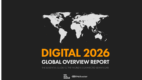 #NMInsights: Digital 2026 Global Overview [RAPORT]