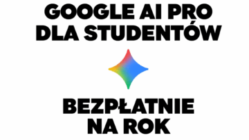 Google oferuje studentom bezpłatny, roczny dostęp do zaawansowanych narzędzi AI