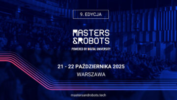 Time to act! Światowi liderzy innowacji spotkają się w Warszawie na Masters & Robots 2025