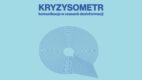 kryzysometr 2025 dezinformacja