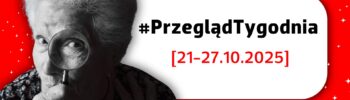 przeglad tygodnia 21-27 pazdziernika 2025