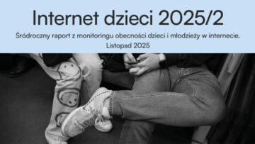 „Internet dzieci”: poznaliśmy zaktualizowane dane z II kwartału 2025 roku [RAPORT]