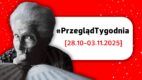 przegląd tygodnia 28 października 3 listopada