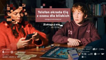 „Zaloguj się do relacji”: kampania, która pokazuje, że telefon to złodziej czasu