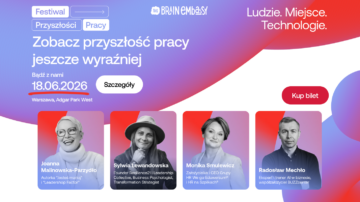 Jak technologia zmienia to jak pracujemy? Festiwal Przyszłości Pracy już 18 czerwca w Warszawie